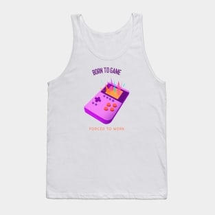 Born to game Forced to work Tank Top